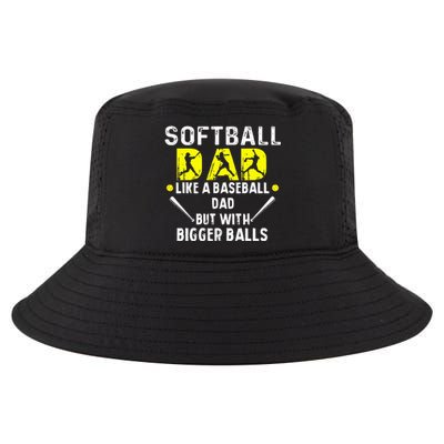 Softball Dad like a Baseball Dad but with Bigger Balls Funny Cool Comfort Performance Bucket Hat