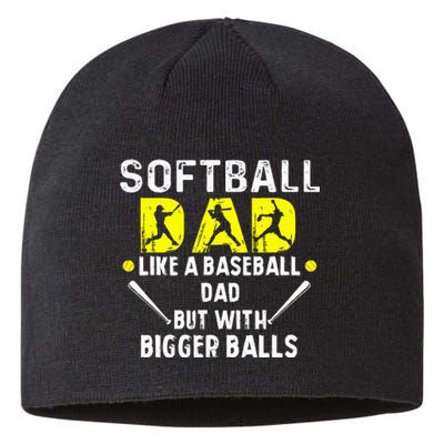 Softball Dad like a Baseball Dad but with Bigger Balls Funny Sustainable Beanie