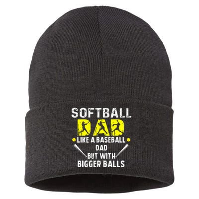 Softball Dad like a Baseball Dad but with Bigger Balls Funny Sustainable Knit Beanie