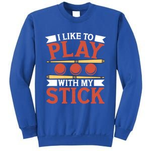 Snooker Dult Like To Play With Stick Billiards Cute Gift Sweatshirt