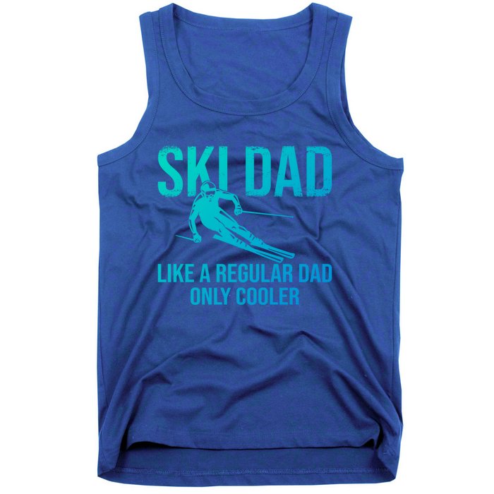 Ski Dad Like A Regular Dad Only Cooler Happy Father Day Funny Gift Tank Top