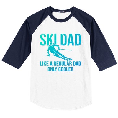 Ski Dad Like A Regular Dad Only Cooler Happy Father Day Funny Gift Baseball Sleeve Shirt