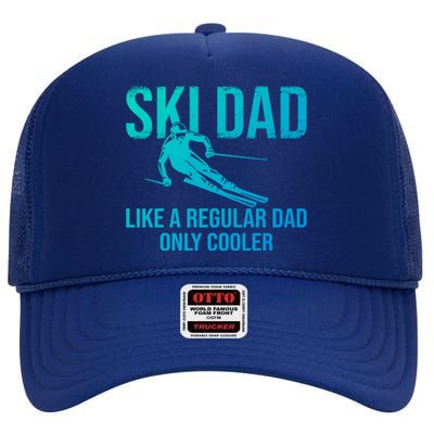 Ski Dad Like A Regular Dad Only Cooler Happy Father Day Funny Gift High Crown Mesh Back Trucker Hat