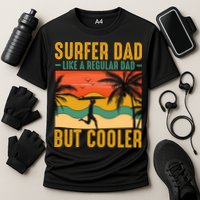 Surfer Dad Like Regular Dad But Cooler | Surfing Dad Performance Shirt