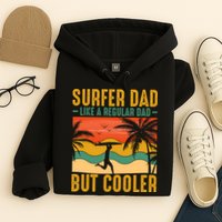 Surfer Dad Like Regular Dad But Cooler | Surfing Dad Hoodie