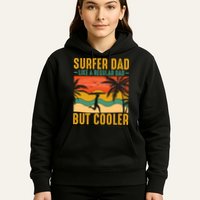 Surfer Dad Like Regular Dad But Cooler | Surfing Dad Hoodie