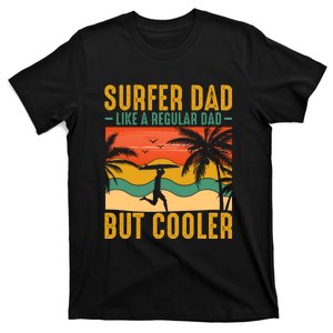 Surfer Dad Like Regular Dad But Cooler | Surfing Dad T-Shirt