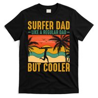 Surfer Dad Like Regular Dad But Cooler | Surfing Dad T-Shirt