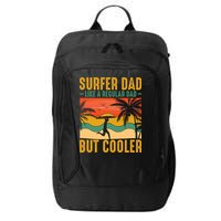 Surfer Dad Like Regular Dad But Cooler | Surfing Dad City Backpack