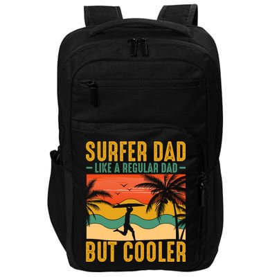 Surfer Dad Like Regular Dad But Cooler | Surfing Dad Impact Tech Backpack