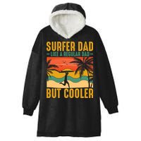 Surfer Dad Like Regular Dad But Cooler | Surfing Dad Hooded Wearable Blanket