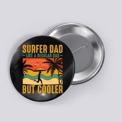 Surfer Dad Like Regular Dad But Cooler | Surfing Dad Button