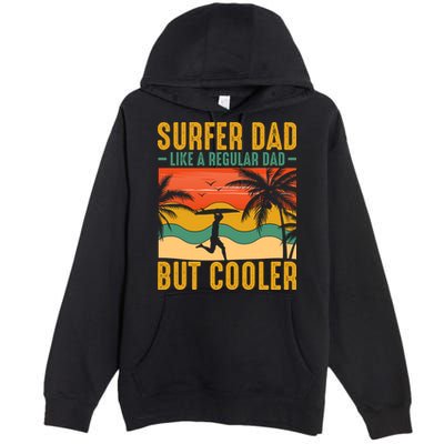 Surfer Dad Like Regular Dad But Cooler | Surfing Dad Premium Pullover Hoodie