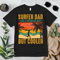 Surfer Dad Like Regular Dad But Cooler | Surfing Dad Premium T-Shirt