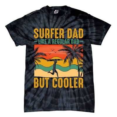 Surfer Dad Like Regular Dad But Cooler | Surfing Dad Tie-Dye T-Shirt