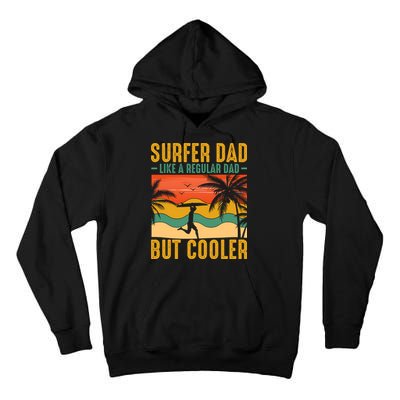 Surfer Dad Like Regular Dad But Cooler | Surfing Dad Tall Hoodie