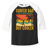 Surfer Dad Like Regular Dad But Cooler | Surfing Dad Toddler Fine Jersey T-Shirt
