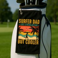 Surfer Dad Like Regular Dad But Cooler | Surfing Dad Golf Towel