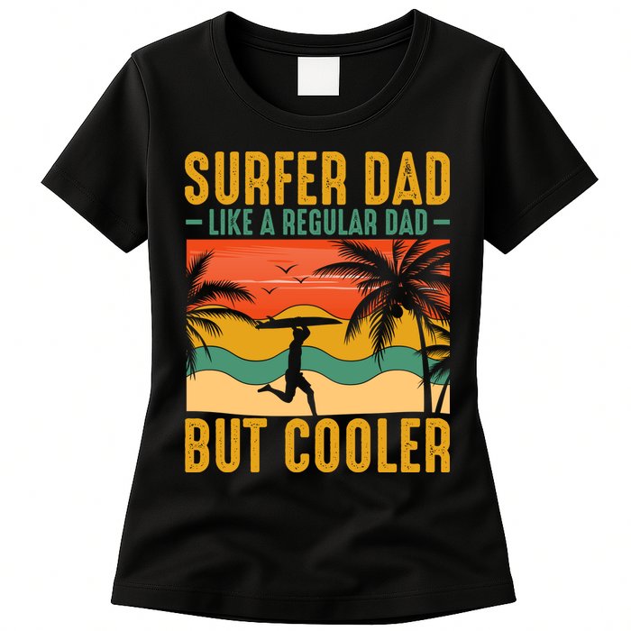 Surfer Dad Like Regular Dad But Cooler | Surfing Dad Womens T-Shirt