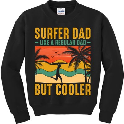 Surfer Dad Like Regular Dad But Cooler | Surfing Dad Kids Sweatshirt