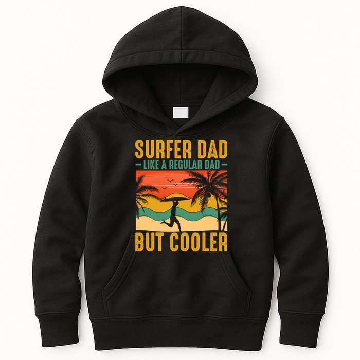 Surfer Dad Like Regular Dad But Cooler | Surfing Dad Kids Hoodie
