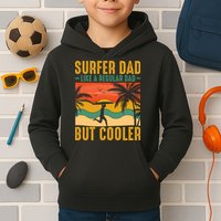 Surfer Dad Like Regular Dad But Cooler | Surfing Dad Kids Hoodie