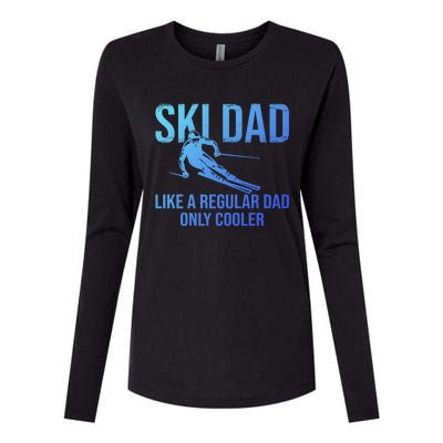 Ski Dad Like A Regular Dad Only Cooler Happy Father Day Funny Gift Womens Cotton Relaxed Long Sleeve T-Shirt