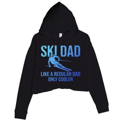 Ski Dad Like A Regular Dad Only Cooler Happy Father Day Funny Gift Crop Fleece Hoodie