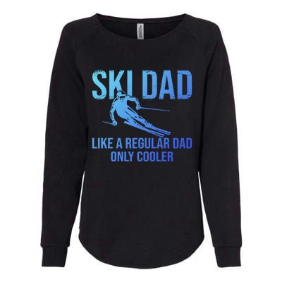 Ski Dad Like A Regular Dad Only Cooler Happy Father Day Funny Gift Womens California Wash Sweatshirt