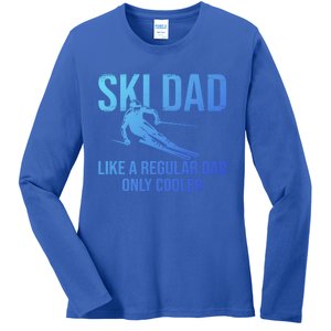 Ski Dad Like A Regular Dad Only Cooler Happy Father Day Funny Gift Ladies Long Sleeve Shirt