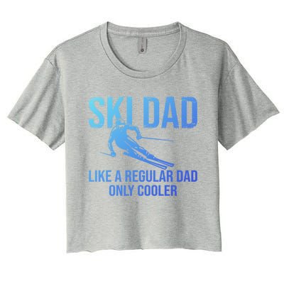 Ski Dad Like A Regular Dad Only Cooler Happy Father Day Funny Gift Women's Crop Top Tee