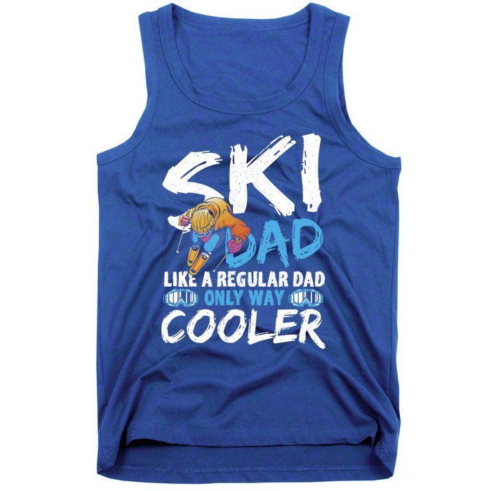 Ski Dad Like A Regular Dad Only Way Cooler Skiing Skier Gift Tank Top