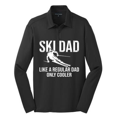 Ski Dad Like A Regular Dad Only Cooler Happy Father Day Gift Silk Touch Performance Long Sleeve Polo