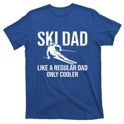 Ski Dad Like A Regular Dad Only Cooler Happy Father Day Gift T-Shirt