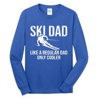 Ski Dad Like A Regular Dad Only Cooler Happy Father Day Gift Tall Long Sleeve T-Shirt