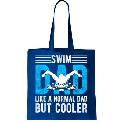 Swim Dad Like A Normal Dad But Cooler Swim Dad Funny Gift Tote Bag