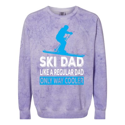 Ski Dad Like A Regular Dad Only Way Cooler Skiing Gift Colorblast Crewneck Sweatshirt