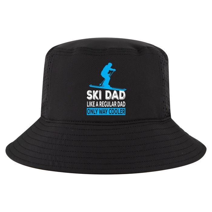 Ski Dad Like A Regular Dad Only Way Cooler Skiing Gift Cool Comfort Performance Bucket Hat