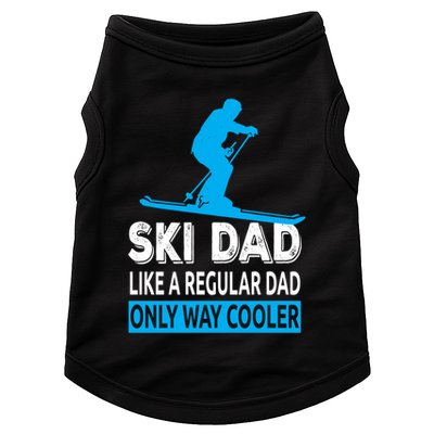 Ski Dad Like A Regular Dad Only Way Cooler Skiing Gift Doggie Tank
