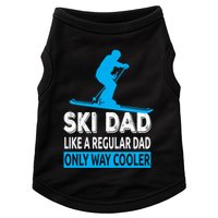 Ski Dad Like A Regular Dad Only Way Cooler Skiing Gift Doggie Tank