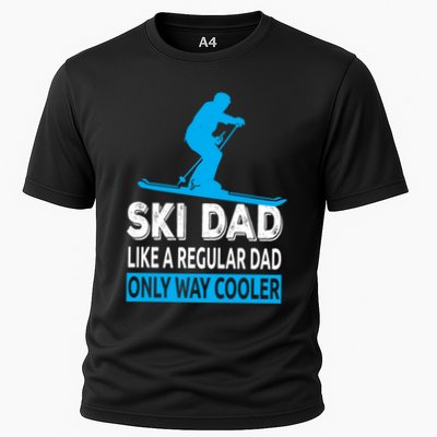 Ski Dad Like A Regular Dad Only Way Cooler Skiing Gift Performance Shirt