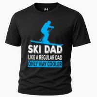 Ski Dad Like A Regular Dad Only Way Cooler Skiing Gift Performance Shirt