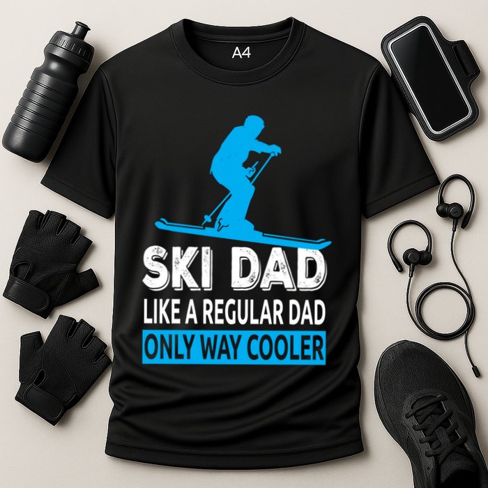 Ski Dad Like A Regular Dad Only Way Cooler Skiing Gift Performance Shirt