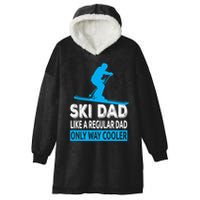 Ski Dad Like A Regular Dad Only Way Cooler Skiing Gift Hooded Wearable Blanket