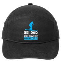 Ski Dad Like A Regular Dad Only Way Cooler Skiing Gift 7-Panel Snapback Hat