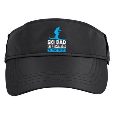 Ski Dad Like A Regular Dad Only Way Cooler Skiing Gift Adult Drive Performance Visor