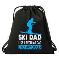 Ski Dad Like A Regular Dad Only Way Cooler Skiing Gift Drawstring Bag