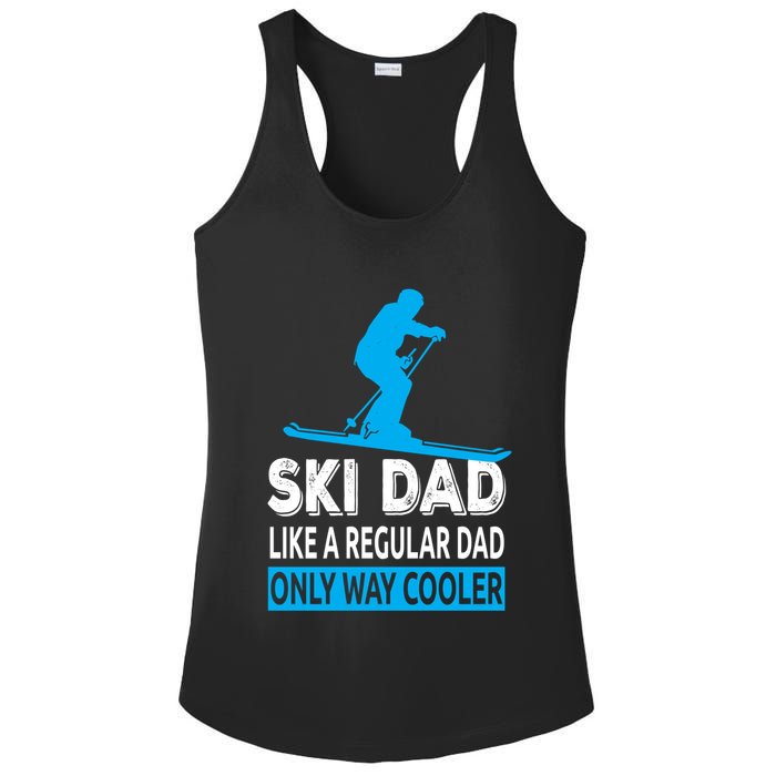 Ski Dad Like A Regular Dad Only Way Cooler Skiing Gift Ladies PosiCharge Competitor Racerback Tank