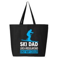 Ski Dad Like A Regular Dad Only Way Cooler Skiing Gift 25L Jumbo Tote