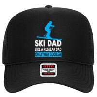 Ski Dad Like A Regular Dad Only Way Cooler Skiing Gift Trucker Hat